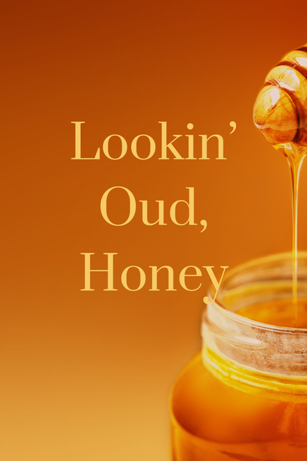 Lookin' Oud, Honey Candles